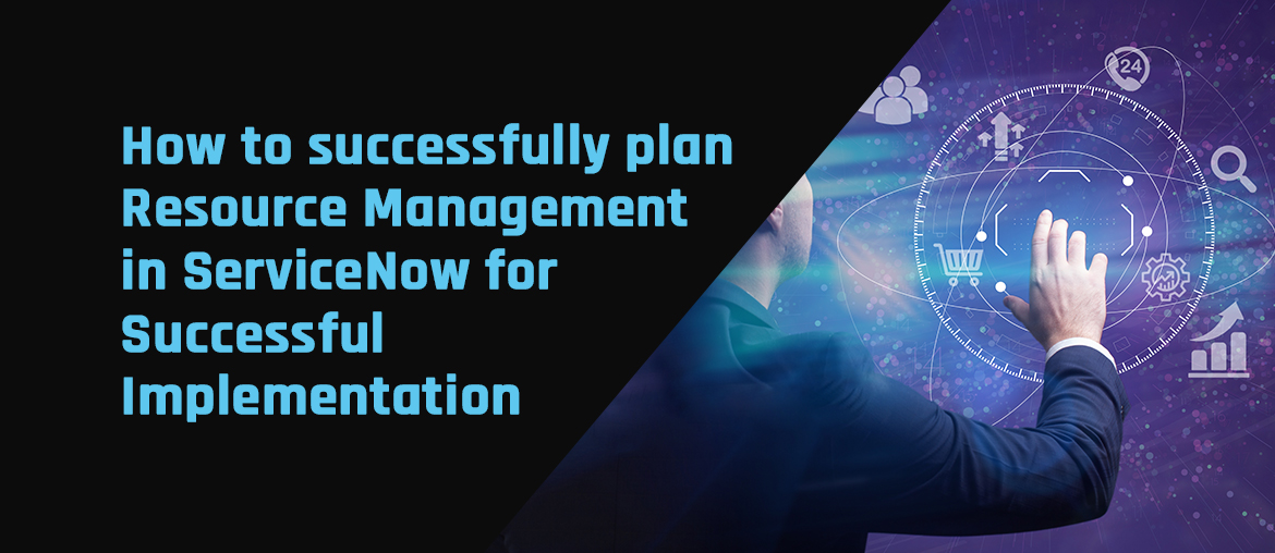 Resource Management in ServiceNow