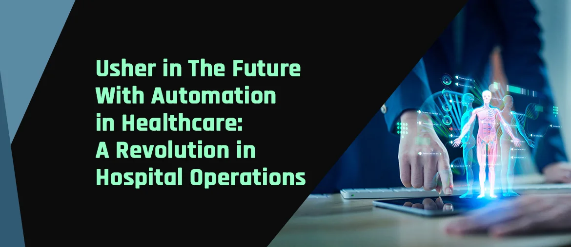 Automation in healthcare